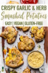 Crispy garlic and herb smashed potatoes with ketchup and vegan parmesan for pinterest