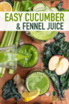 Green Juice Cucumber Fennel Juice