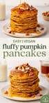 easy vegan fluffy pumpkin pancakes image for pinterest