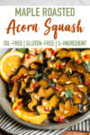 Maple Roasted Acorn Squash Thanksgiving