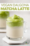 Vegan Dalgona Matcha Latte with ice and oat milk for pinterest